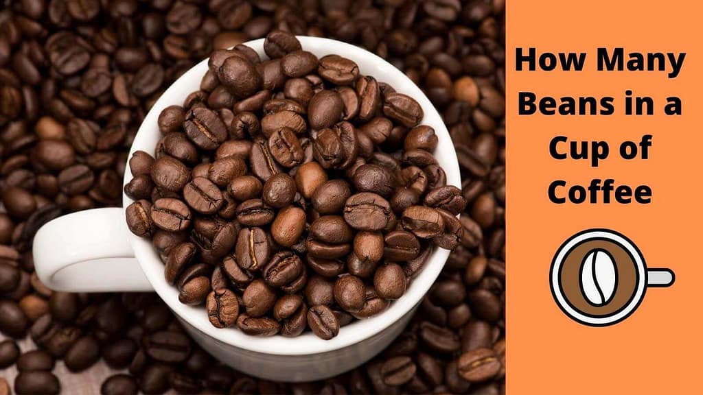 How Many Beans in a Cup of Coffee