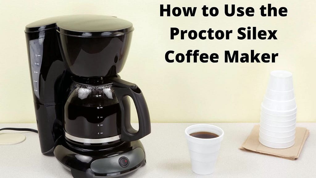 How to Use the Proctor Silex Coffee Maker to Make Delicious Espr
