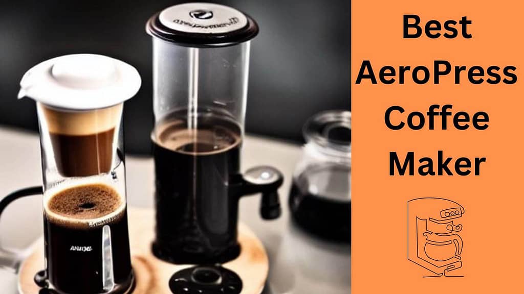 Best Aeropress Coffee Maker