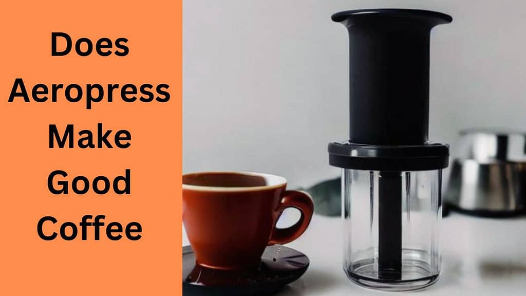 does aeropress make good coffee