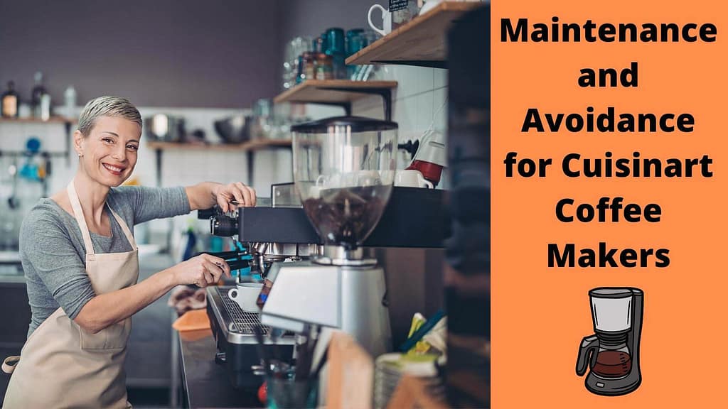 Maintenance and Avoidance for Cuisinart Coffee Makers