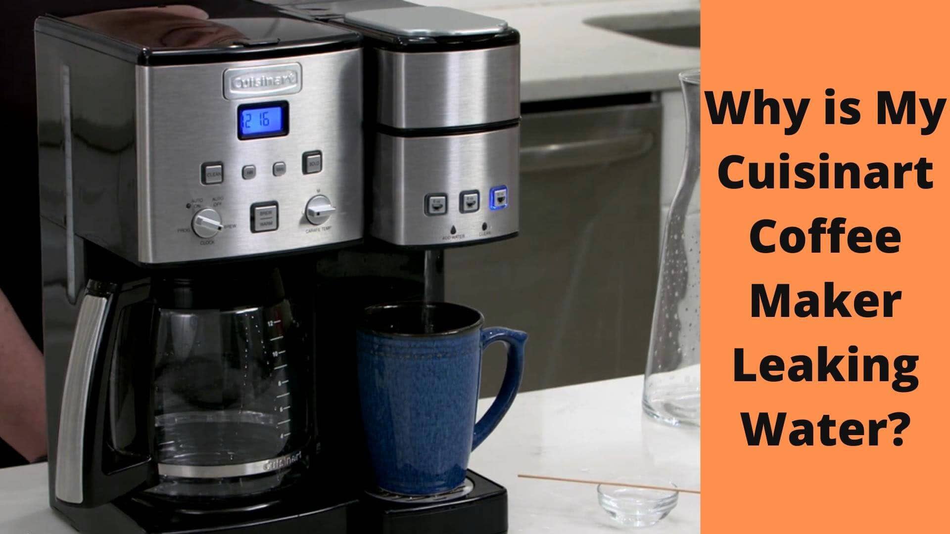 Why is My Cuisinart Coffee Maker Leaking Water?
