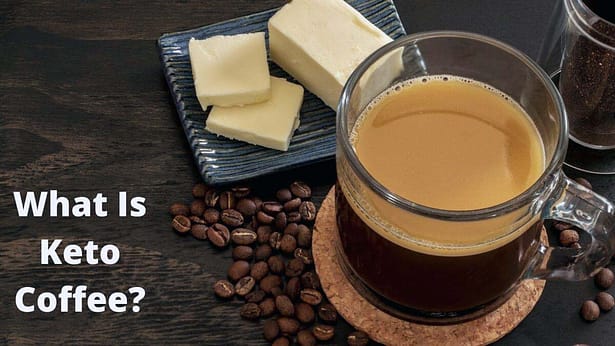 What Is Keto Coffee?